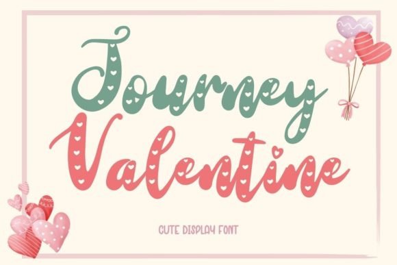 Journey Valentine: A Display Font That Turns Hearts Into Engagement