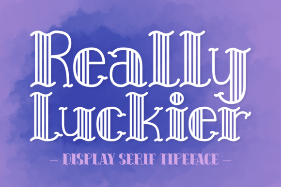 Really Luckier: A Display Font That Makes Your Headlines Instantly Memorable